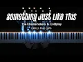 Download Lagu The Chainsmokers \u0026 Coldplay - Something Just Like This | Piano Cover by Pianella Piano