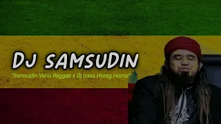 lagu samsudin viral versi reggae x dj bass horeg horror