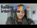 lessons i learned from failing google interview