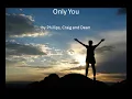 Only You - Phillips, Craig & Dean