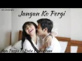 JANGAN KO PERGI || AYU PUSPA FT PUTU BAHAGIANA Lyrics