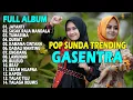 Download Lagu POP SUNDA FULL ALBUM GASENTRA \