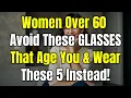 5 Glasses That Will Make You Look YEARS Younger Instantly