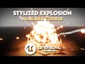 Unreal Engine 5 - Stylized Explosion