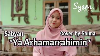 Download Virall Terbaru 2020!!! Ya Arhamarrahimin - Sabyan || Cover by Salma MP3