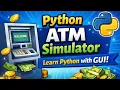 Python ATM Simulator Learn Python Concepts with GUI