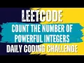 LeetCode 2999 Count the Number of Powerful Integers Solution link