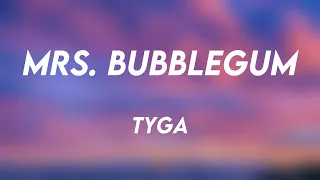 mrs bubblegum tyga on screen lyrics 