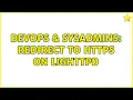 DevOps SysAdmins Redirect to https on lighttpd 2 Solutions