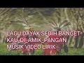 Download Lagu 🔴LAGU DAYAK MELAWI_KAU DI AMIK PANGAN ♪♪♪