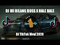 Download Lagu DJ IRI BILANG BOSS X BALE BALE | REMIX FULL BASS TIKTOK VIRAL 2020