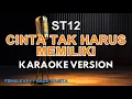 Download Lagu Cinta Tak Harus Memiliki - ST12 ( KARAOKE VERSION 2025 - FEMALE KEY )