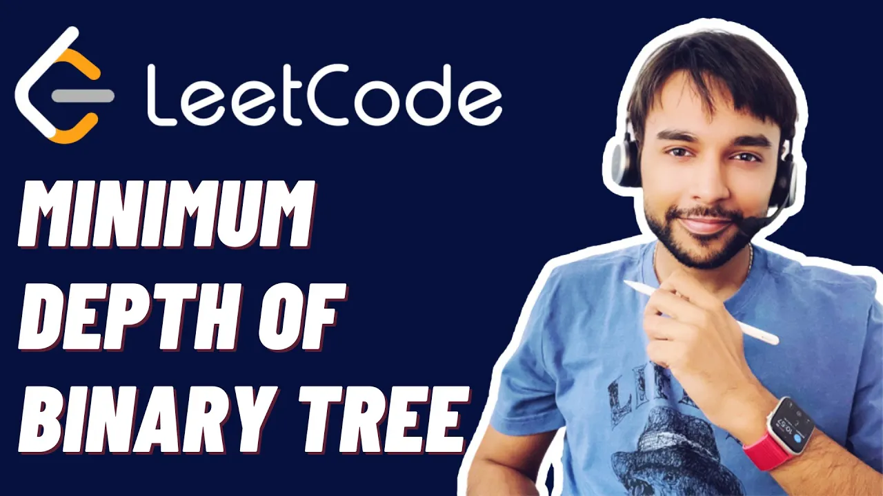 Minimum Depth of Binary Tree (LeetCode 111) | Full solution w/graphical examples | Study Algorithms - YouTube thumbnail