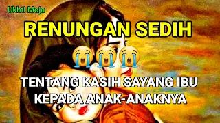 Download RENUNGAN SEDIH 😭😭😭 TENTANG KASIH SAYANG IBU PADA ANAKNYA || UKHTI MOJA MP3