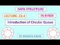 data structure lecture 23 4 introduction of circular queue in hindi