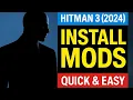 Hitman 3 Mods Made Easy 2025 Simple Mod Framework Guide