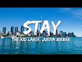 The Kid LAROI, Justin Bieber - STAY (Lyrics)