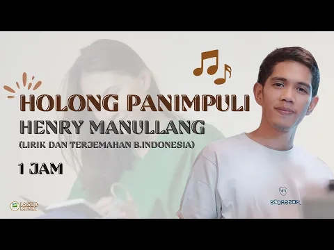 Download MP3 Holong Panimpuli (Lirik Batak dan Terjemahan Bahasa Indonesia) I Henry Manullang I 1 Jam I 4K HQ