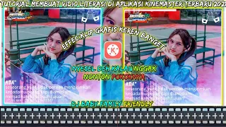 Download Tutorial Membuat Video Quotes Literasi, DJ BABY FAMILY FRIENDLY😍 (CLEAN BANDIT ) Di KINEMASTER MP3