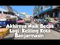 Download Lagu Naik Becak keliling Pasar Baru , Pasar Lima kota Banjarmasin