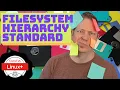 Why Linux Puts Files ALL OVER Linux Objective 1 1 1