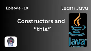 Constructors and this keyword Episode 18 Learn Java