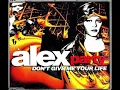 Alex Party Don't give me your life (Classic Alex Party) HQ