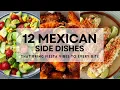 12 MEXICAN SIDE DISHES That Bring Fiesta Vibes to Every Bite