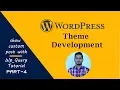 WordPress Theme Development - Part 23 show custom post with wp