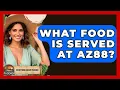 What Food Is Served At AZ88 - Everything About Phoenix