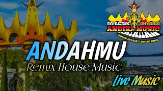 remix house music andahmu hilla hambala cover full bass musiclampung