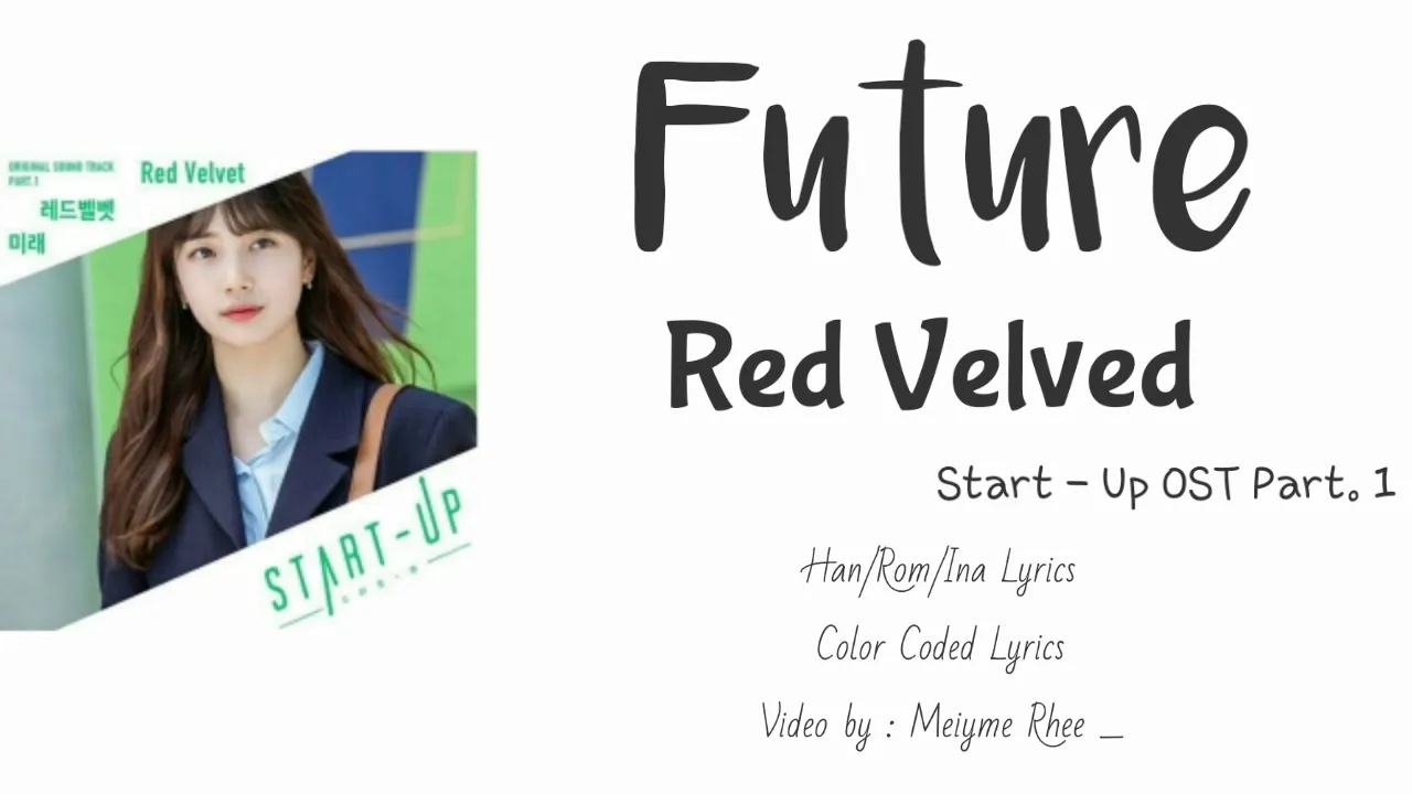 Red Velvet - Future (미래) Han/Rom/Ina Lyrics [Color Coded Lyrics] Ost. Start-Up Part 1