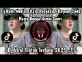 Lagu DJ NASIP BUNGA SLOW REMIX || BUTIR MUTIARA KATA RANGKAIAN RAYUAN CINTA - VIRAL TIKTOK TERBARU!! 