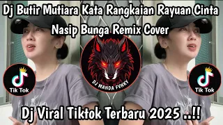dj nasip bunga slow remix putir mutiara kata rangkaian cayuan cinta latest viral tiktok 