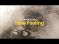 Download Lagu Pamungkas - New Feeling (Lyric Video)