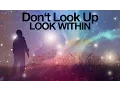Download Lagu Don't Look Up - Look Within - Inspirational Video