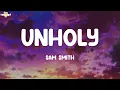 Download Lagu Unholy - Sam Smith (Lyrics) | Katy Perry, Imagine Dragons, Dua Lipa,...
