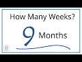 How Many Weeks in 9 Months