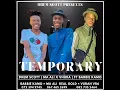 DHEM SCOTT FT BARBIE KAMO TEMPORARY