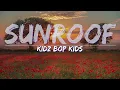 KIDZ BOP Kids - Sunroof (Lyrics) - Full Audio, 4k Video