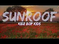 Download Lagu KIDZ BOP Kids - Sunroof (Lyrics) - Full Audio, 4k Video