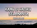Download Lagu Kamu Di Hatiku Selamanya - Krisdayanti (Lyrics)