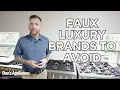 Faux Luxury Brands to Avoid