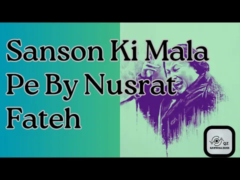 Download MP3 Sanson Ki Mala Pe | Nusrat fateh Ali Khan Song