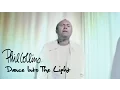 Download Lagu Phil Collins - Dance Into The Light (Official Music Video)