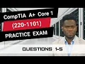 CompTIA A Core 1 220-1101 Practice Exam Questions 1-5