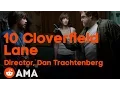 10 Cloverfield Lane director Dan Trachtenberg AMA