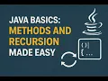 Java Basics Methods and Recursion Made Easy
