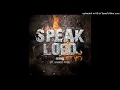 Speak Lord Remix  Sfarzo Rtee)- ReaDaSoul x Rea WMNTA
