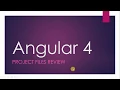 Angular 4 - Project Files Review